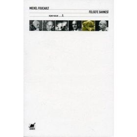 FELSEFE SAHNESI - MICHEL FOUCALUT