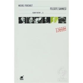 FELSEFE SAHNESI - MICHEL FOUCALUT