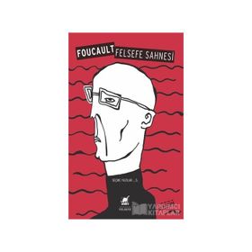 Felsefe Sahnesi - Michel Foucault