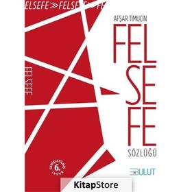 Felsefe Sözlüğü - Afşar Timuçin
