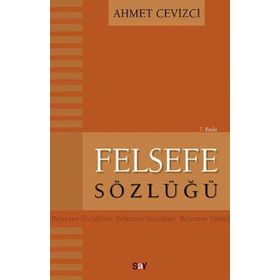 FELSEFE SÖZLÜĞÜ - AHMET CEVIZCI