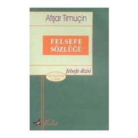 FELSEFE SÖZLÜĞÜ - AŞFAR TİMUÇİN