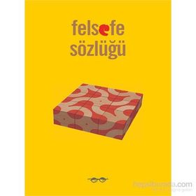 Felsefe Sözlüğü - Gülser Erçel
