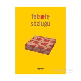 Felsefe Sözlüğü - Gülser Erçel