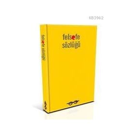 Felsefe Sözlüğü - Gülser Erçel