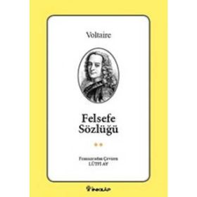 FELSEFE SÖZLÜĞÜ - VOLTAIRE (FRANÇOİS MARIE AROUET VOLTAIRE)