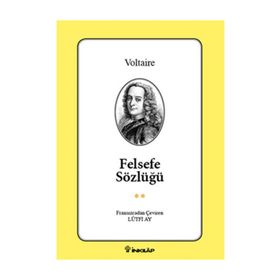 FELSEFE SÖZLÜĞÜ - VOLTAIRE (FRANÇOİS MARIE AROUET VOLTAIRE)
