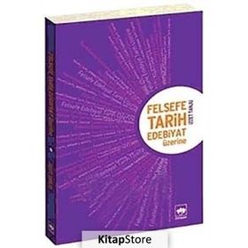 FELSEFE, TARIH, EDEBIYAT ÜZERİNE - İZZET TANJU