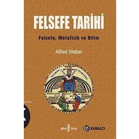 Felsefe Tarihi - Alfred Weber
