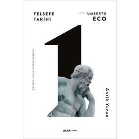 Felsefe Tarihi Antik Yunan - Umberto Eco