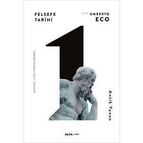 Felsefe Tarihi Antik Yunan - Umberto Eco