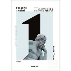 Felsefe Tarihi Antik Yunan - Umberto Eco
