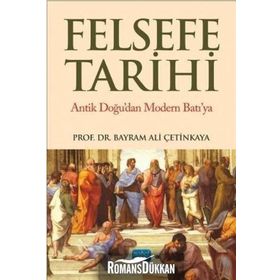Felsefe Tarihi - Bayram Ali Çetinkaya