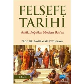Felsefe Tarihi - Bayram Ali Çetinkaya