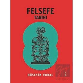 Felsefe Tarihi - Hüseyin Vural