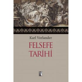 FELSEFE TARIHI - KARL VORLANDER