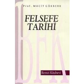 FELSEFE TARIHI - MACIT GÖKBERK