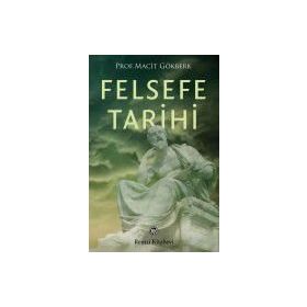 FELSEFE TARIHI - MACIT GÖKBERK