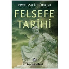 FELSEFE TARIHI - MACIT GÖKBERK