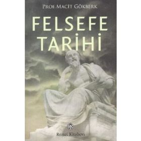 FELSEFE TARIHI - MACIT GÖKBERK