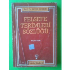 FELSEFE TERIMLERI SÖZLÜĞÜ - BEDIA AKARSU