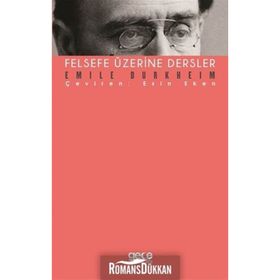 Felsefe Üzerine Dersler - Emile Durkheim