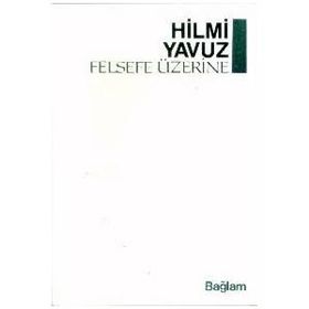 Felsefe Üzerine - Prof. Dr. Şehmus Güzel