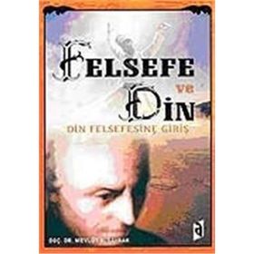 FELSEFE VE DIN - MEVLÜT ALBAYRAK