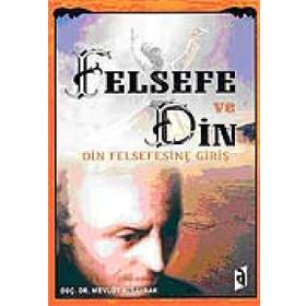 FELSEFE VE DIN - MEVLÜT ALBAYRAK