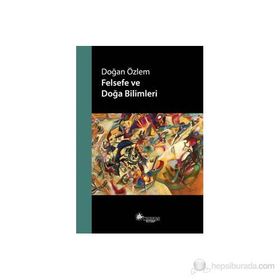 FELSEFE VE DOĞA BILIMLERI - DOĞAN ÖZLEM