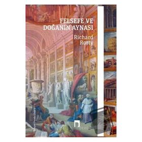 Felsefe ve Doğanın Aynası - Richard Rorty