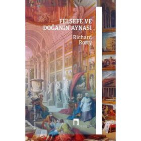 Felsefe ve Doğanın Aynası - Richard Rorty
