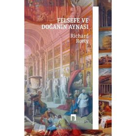 Felsefe ve Doğanın Aynası - Richard Rorty