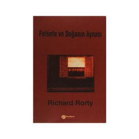 Felsefe ve Doğanın Aynası - Richard Rorty