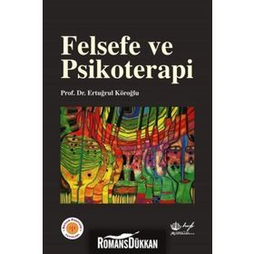 Felsefe Ve Psikoterapi Ertuğrul Köroğlu Hyb Yayıncılık