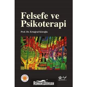 Felsefe Ve Psikoterapi Ertuğrul Köroğlu Hyb Yayıncılık