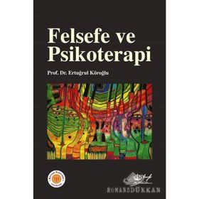 Felsefe Ve Psikoterapi Ertuğrul Köroğlu Hyb Yayıncılık
