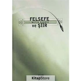 Felsefe ve Şiir - Metin Cengiz