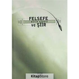 Felsefe ve Şiir - Metin Cengiz