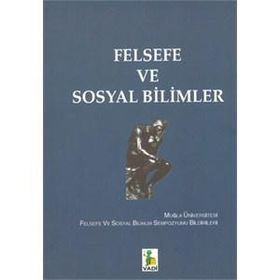 FELSEFE VE SOSYAL BILIMLER MUĞLA ÜNIVERSITESI FELSEFE VE SOSYAL BILIMLER SEMPOZYUMU BILDIRILERI - KUBILAY HOŞGÖR