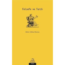 Felsefe ve Tarih Sadık Türker Pinhan Yayıncılık