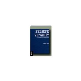 Felsefe ve Vahiy - Veysel Kaya