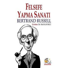 FELSEFE YAPMA SANATI VE DİĞER MAKALELER - BERTRAND RUSSELL