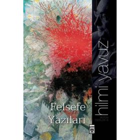 FELSEFE YAZILARI - HILMI YAVUZ