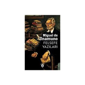 Felsefe Yazıları Miguel De Unamuno