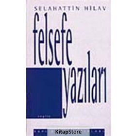 FELSEFE YAZILARI - SELAHATTIN HILAV