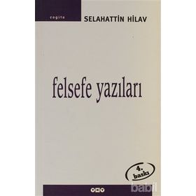 FELSEFE YAZILARI - SELAHATTIN HILAV