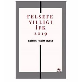 Felsefe Yıllığı İfk 2019 - Nedim Yıldız