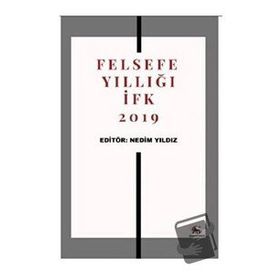 Felsefe Yıllığı İfk 2019 - Nedim Yıldız