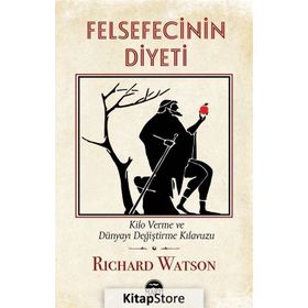Felsefecinin Diyeti - Richard Watson